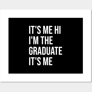 It's Me Hi I'm The Graduate It's Me Funny Graduation 2024 Posters and Art